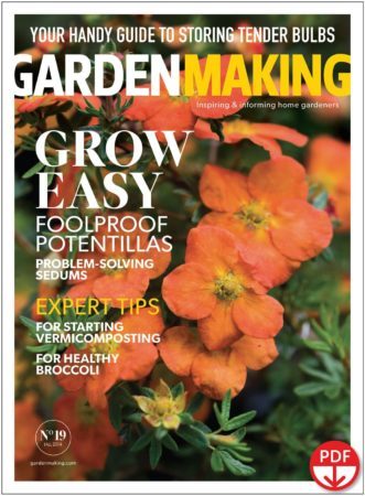 “Grow Easy” expresses our approach to gardening. This is issue No. 19 of Garden Making.