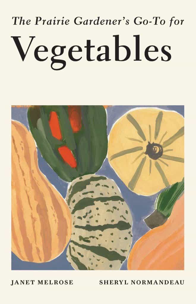 Prairie Gardener's Go To for Vegetables